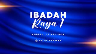 Service 1 | Sunday, May 17, 2026 | 7:00 AM (WIB)