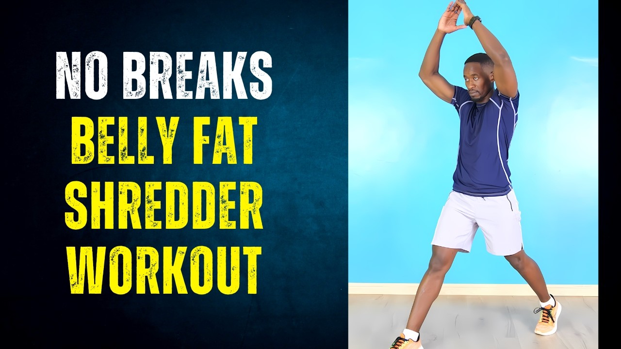 NO BREAKS BELLY FAT SHREDDER WORKOUT to Lose Stubborn Belly Fat