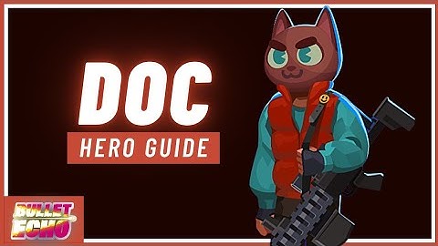 *NEW* Doc Hero Guide + Possible Gearsets 🚀 | Bullet Echo