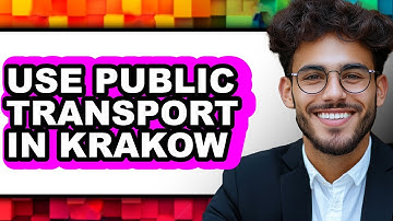 How to Use Public Transport in Krakow (Full Guide)