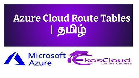 #Azure Cloud  Route Tables | Ekascloud | Tamil