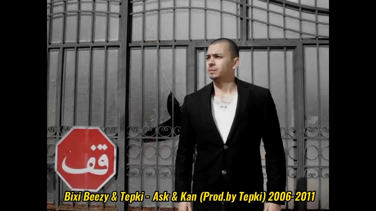Bixi Beezy & Tepki - Ask & Kan (Prod.by Tepki) 2006-2011