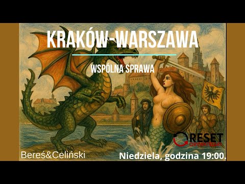 Kraków–Warszawa, wspólna sprawa! - Witold Bereś i Marcin Celiński