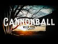 Cannonball Wood Box Heroes OFFICIAL LYRIC VIDEO mp3