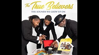 The True Believers i Can't make It