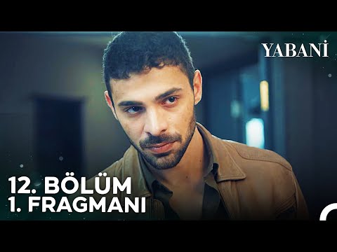 Yabani 12. Bölüm 1. Fragmanı | \