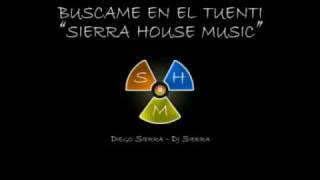 Dj Sierra Two House