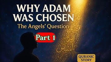 Part 1|| Prophet Adam A.S. Story || Why Did Allah Create Humans? || The Angels