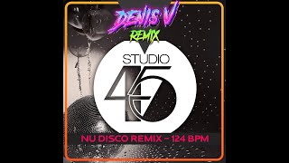 Denis.v - Studio 45 - Nudisco Mix 2021 - 124 Bpm