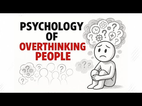 Psychology of People Who Overthink Everything 🧠💭