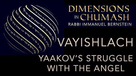 Dimensions In Chumash: Vayishlach - Yaakov