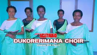 IGITABO BY DUKORERIMANA CHOIR (Official Video HD) Gisanze SDA Church @2024