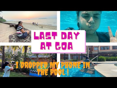 Oops! Dropped my phone in the pool | Last day at Goa # Sahana