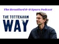 The Tottenham Way: The Brentford 0-0 Spurs Podcast. Away fans boo Thomas Frank after joyless draw