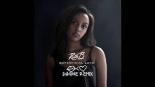 Ruth B - Superficial Love (Dangineer Remix)