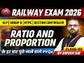 Maths for Railway 2026 | ALP, Group D, NTPC, Section Controller | Ratio &amp; Proportion | By Dipesh Sir