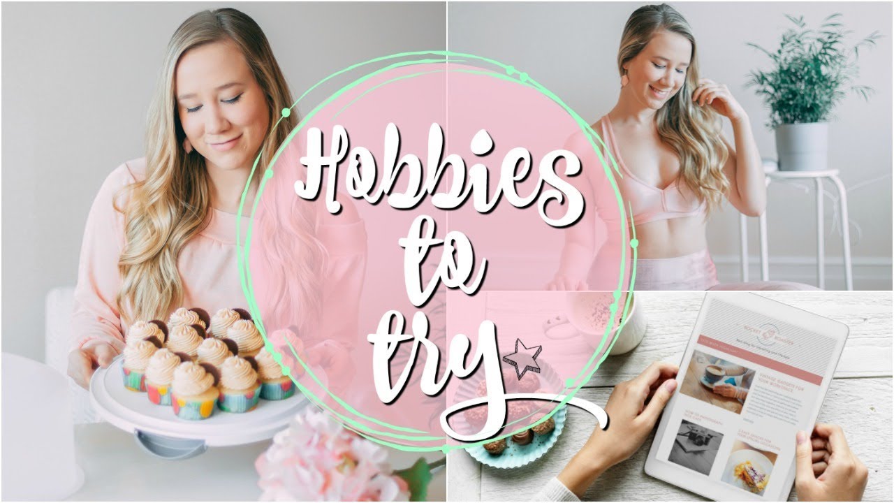 40 Feminine Hobbies You Should Try