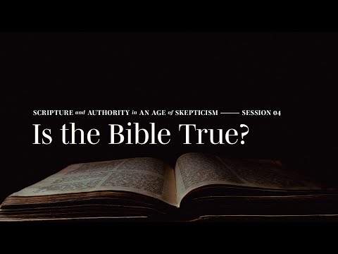 Secret Church 17 – Session 4: Is the Bible True?