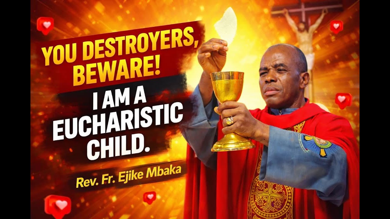 Остерегайтесь, разрушители! Я — дитя Евхаристии. — Преподобный отец Эджике Мбака
