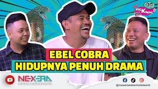EBEL COBRA PERNAH JADI BANDAR SAMPE PURA - PURA GILA DEMI MAKAN! | VICKIMAU #4