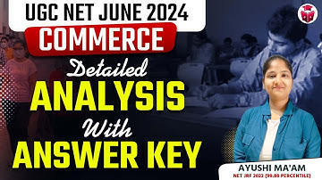 UGC NET Exam Analysis 2024 | UGC NET Commerce Paper Analysis With Answer Key | Ayushi Mam