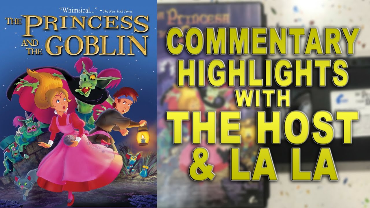 THE PRINCESS AND THE GOBLIN Commentary Hightlights.