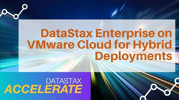 DataStax Enterprise on VMware Cloud for Hybrid Deployments | DataStax