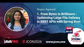 From Bytes to Brilliance : Optimizing Large File Delivery in REST APIs | Nupur Agarwal (EN)