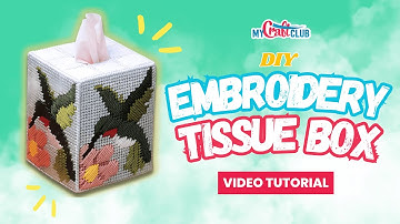 DIY Embroidery Tissue Box - MyCraftClub Video Tutorial
