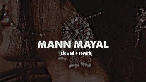 Mann Mayal ❤|| slowed + reverb || Lyrics video✨||Qurat-ul-Ain Balouch and Shuja Haider || #zoya_ata