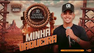 Minha Vaqueira - Daniel Oliveira