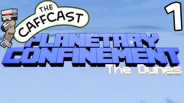 Minecraft Planetary Confinement - The Dunes (A.K.A Vanilla Crash Landing) Part 1