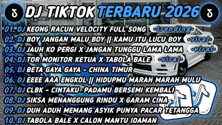 DJ TIKTOK TERBARU 2026🎵DJ KEONG RACUN VELOCITY🎵DJ BOY JANAGN MALU MALU BOY -  KAMU ITU LUCU BOY 🔥