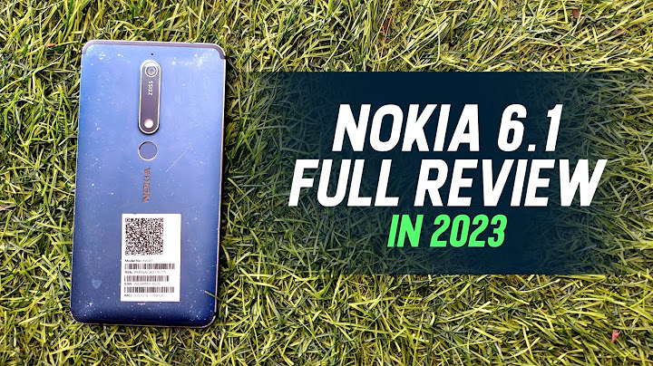 Nokia 6.1 2023 32gb reviews năm 2024