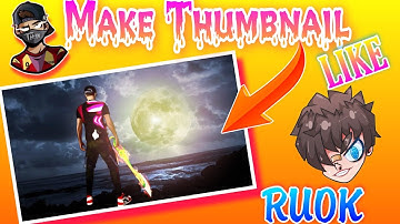 How To Make Thumbnail Like Ruok Ff || Thumbnail Tutorial Free Fire | 😍
