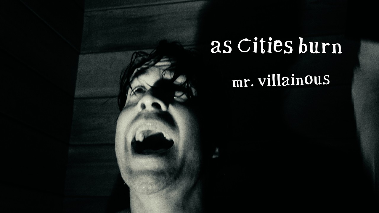 As Cities Burn — Mr. Villainous