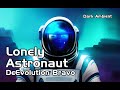 Lonely astronaut deevolution bravo dark ambient