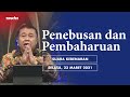 PENEBUSAN DAN PEMBAHARUAN | Pdt. Dr. Erastus Sabdono | 23 Maret  2021 | 18.30 WIB