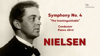 Carl Nielsen: Symphony No. 4, Op. 29 l Inextinguible