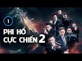 Phi Hổ Cực Chiến 2 tập 1 (tiếng Việt) | Miêu Kiều Vỹ, Ngô Trác Hy, Huỳnh Tông Trạch | TVB 2020