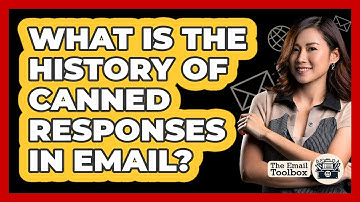 What Is The History Of Canned Responses In Email? - TheEmailToolbox.com