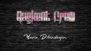 Başkent Crew-Yerin Dibindeyim Resimi