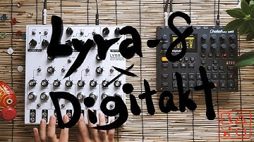 Lyra-8 + Digitakt [8x8=∞]