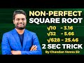 NON PERFECT SQUARE ROOT | 2 SEC TRICK 😯😯 BY CHANDAN VENNA | SUPER FAST TRICK IN ENGLISH |