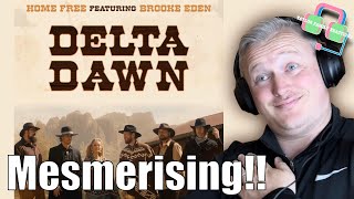 MESMERISING! HOME FREE & BROOKE EDEN “Delta Dawn”