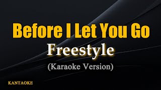 Before I Let You Go - Freestyle (Karaoke Version)