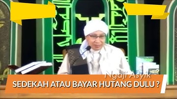 Bayar Hutang dulu apa Sedekah ya ? Mana yang utama ?