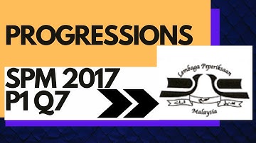 SPM 2017 Paper 1 Q7 | Add Maths Short Question | Progressions