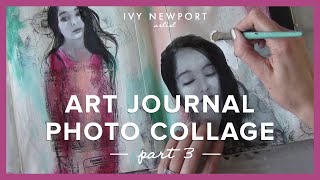 Art Journal Photo Collage - Part 3