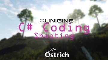 UNIGINE TUTORIAL C#: Shooting